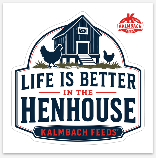Kalmbach Collection Life is Better in the Henhouse Sticker